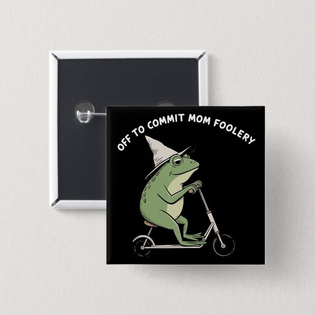 Mama Frog Off to Commit Mum Foolery Scooter Gift  15 Cm Square Badge (Front & Back)
