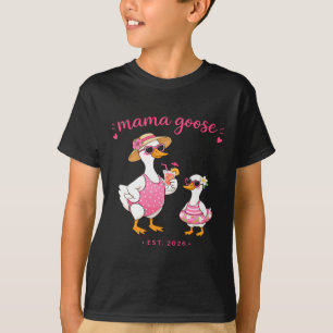 Mama Goose Est 2026 New Mum Gift Mothers Day T-Shirt
