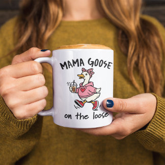 Mama Goose on the Loose Funny Mum Goose Cartoon Coffee Mug