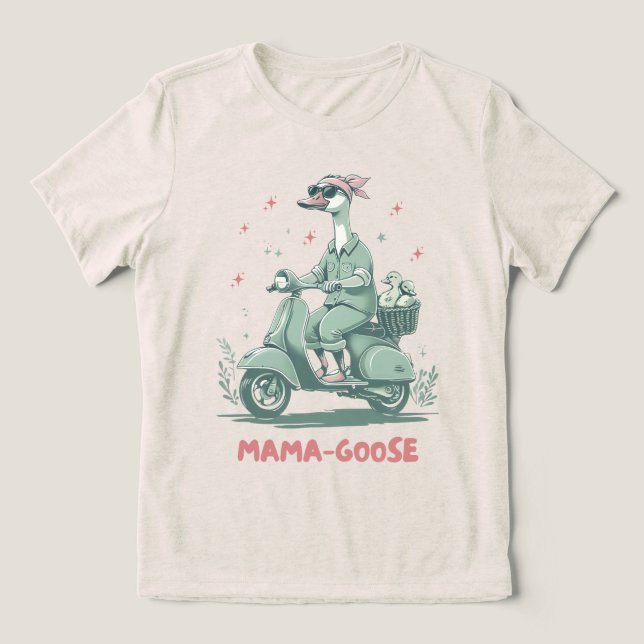 MAMA-GOOSE Scooter Tee - Fun Mum Tri-Blend Shirt (Design Front)