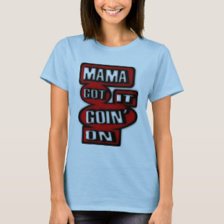Mama Got It Goin' On With Boxes And Circles T-Shirt
