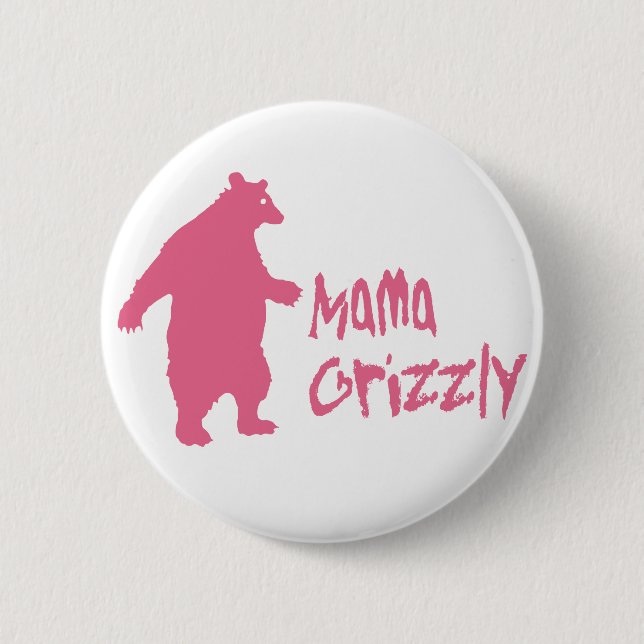 Mama Grizzly 6 Cm Round Badge (Front)