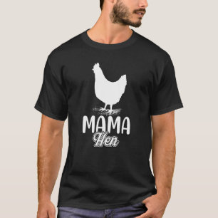 Mama Hen Chicken Farmer Rancher Poulterer Bucher M T-Shirt