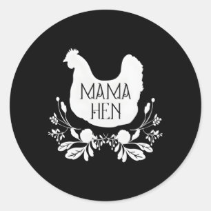 Mama Hen Chicken Mum Farm Classic Round Sticker