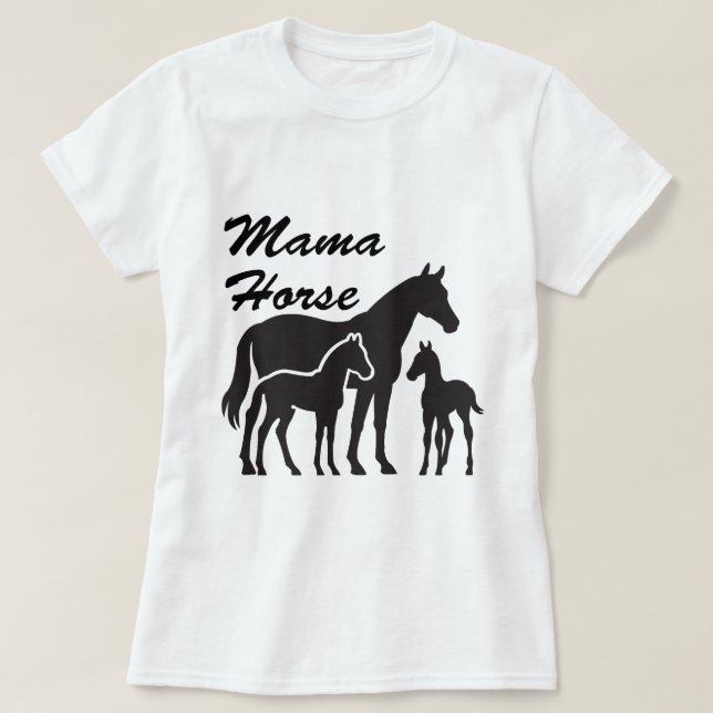 mama horse  T-Shirt (Design Front)