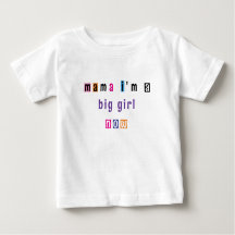 "mama i'm a big girl now" customisable t shirt
