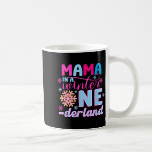Mama In A Winter Onederland Bday Girl Sweet Snowfl Coffee Mug