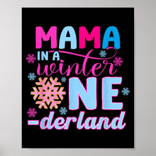 Mama In A Winter Onederland Bday Girl Sweet Snowfl Poster