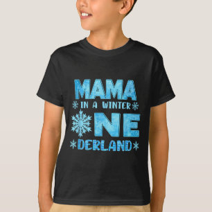 Mama In A Winter Onederland Bday Girl Sweet Snowfl T-Shirt