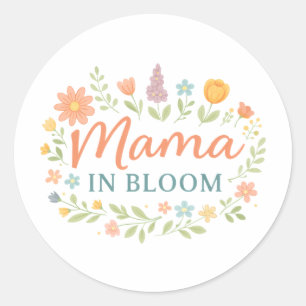 Mama In Bloom Floral Spring Typography Design Classic Round Sticker