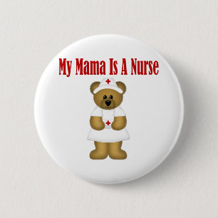 Mama Is A Nurse 6 Cm Round Badge