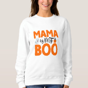 Mama is My Boo Halloween Sweatshirt