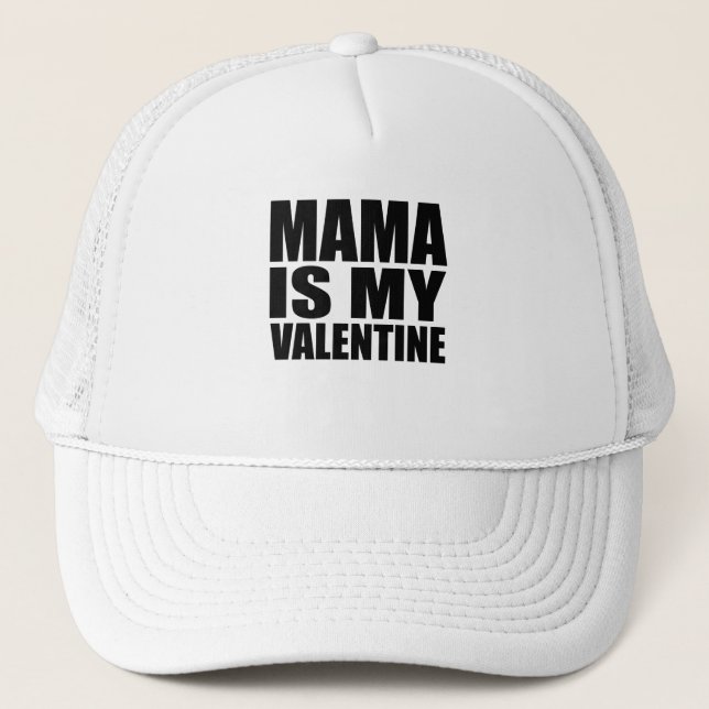 Mama is my valentine trucker hat (Front)