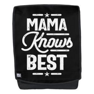 Mama Knows Best Backpack