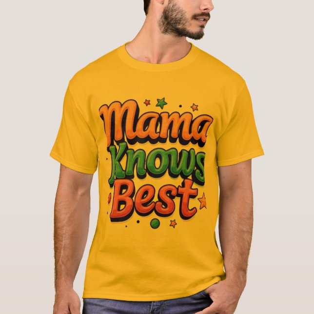 mama knows best tshirt (Front)