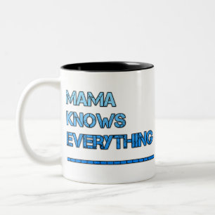 mama knows everything Two-Tone coffee mug