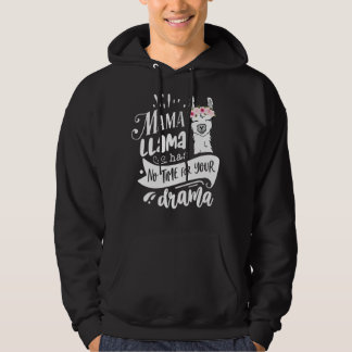 Mama Llama Has No Time Your Drama Mother's Day Qu Hoodie