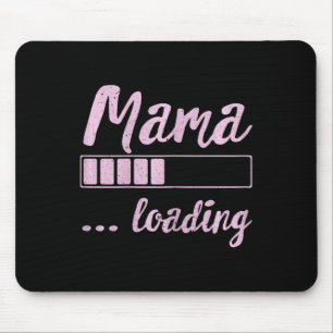 Mama Loading Future Mum Funny New Mummy Mother Soo Mouse Pad