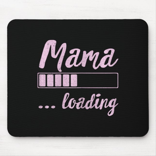 Mama Loading Future Mum Funny New Mummy Mother Soo Mouse Pad (Front)