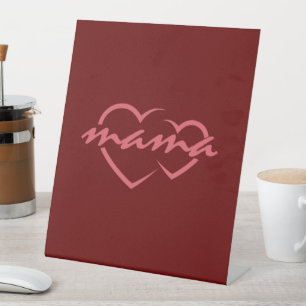Mama love Mother's day gift for best MOM day Gift Pedestal Sign