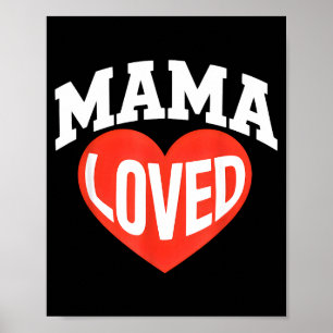 Mama Loved Heart Cute Mothers Day Valentine Poster
