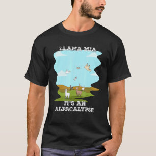 MAMA MIA IT IS APOCALYPSE OF ALPACA LLAMA T-Shirt