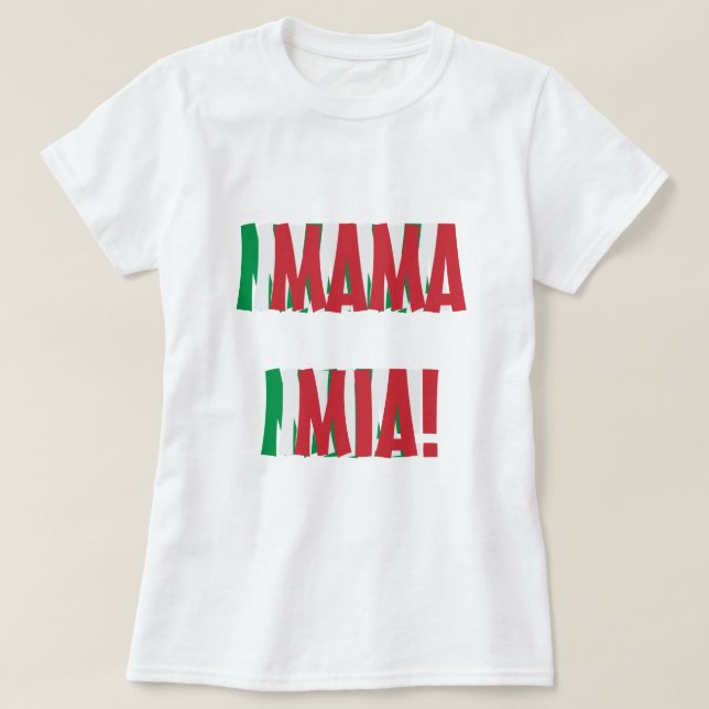 Mama Mia Italian Flag Colours Italy T-Shirt (Design Front)