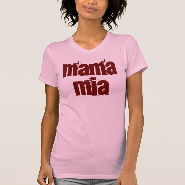 mama mia T-Shirt (Front)