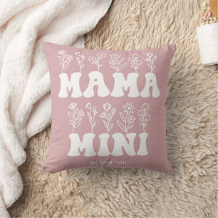 Mama Mini We Love You Custom Mothers Day  Cushion