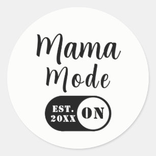 Mama Mode ON, Est Year Custom Mum Decal Classic Round Sticker