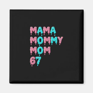 Mama Mommy Mom Bruh 67 Funny Meme Gen Alpha Slang  Magnet