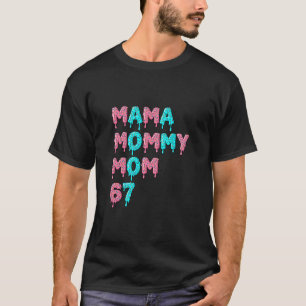 Mama Mommy Mom Bruh 67 Funny Meme Gen Alpha Slang  T-Shirt