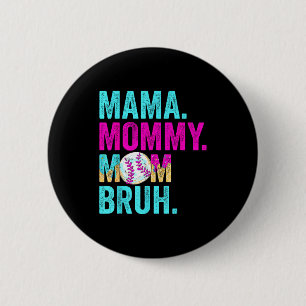 Mama mommy mom bruh baseball drip ice cream 6 cm round badge