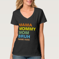 MAMA MOMMY MOM BRUH CUSTOM 