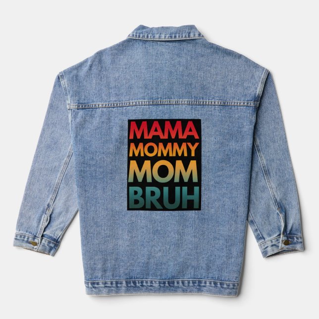 MAMA MOMMY MOM BRUH DENIM JACKET (Back)