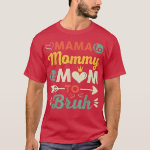 MAMA MOMMY MOM BRUH Funny Boy Mum Life Mothers Day T-Shirt