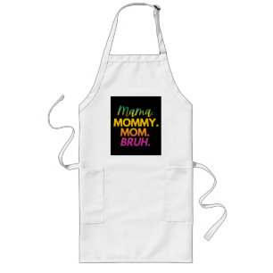 MAMA MOMMY MOM BRUH LONG APRON