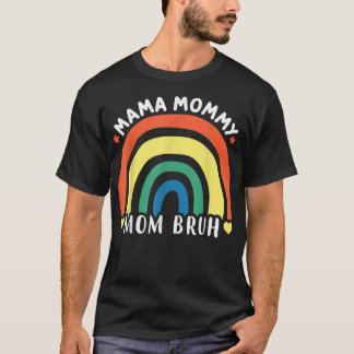 Mama Mommy Mom Bruh Mommy And Me Funny Boy Mom Lif T-Shirt