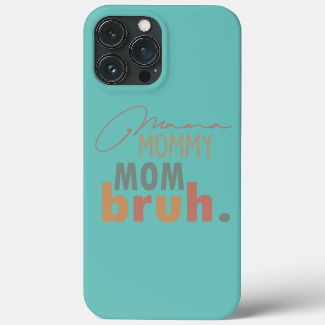 Mama Mommy Mom Bruh Mommy And Me Mom  Case-Mate iPhone Case (Back)