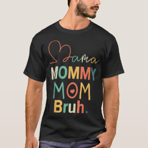Mama Mommy Mom Bruh Retro Mommy And Me Funny Boy M T-Shirt
