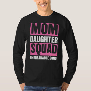 Mama Moms Mother's Day Mum Daughter Squad Unbreaka T-Shirt