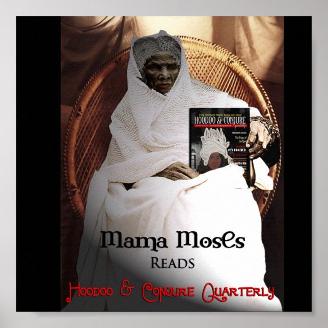 Mama Moses Reads Hoodoo and Conjure Quarterly Poster (Front)