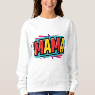 mama mother mum sweatshirt