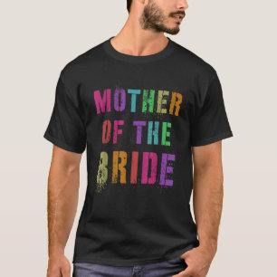 Mama MOTHER OF THE BRIDE Bridal Party Mom Family M T-Shirt