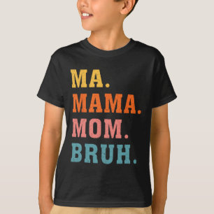 Mama Mum Bruh Vintage Retro Matching Family Mother T-Shirt