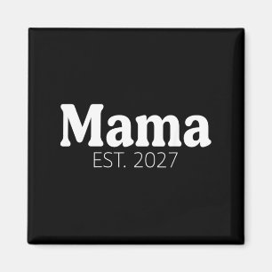 Mama Mum Est2027 Expect Baby 2027 Mother 2026 New Magnet
