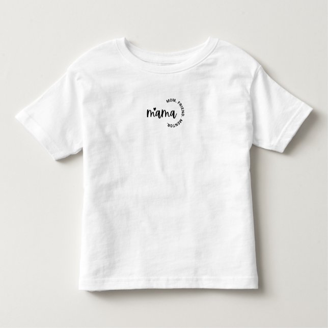 Mama- Mum,Friend Mentor Toddler Fine Jersey T-Shir T-Shirt (Front)