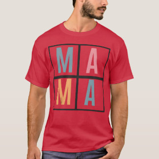 Mama mum mother friends T-Shirt