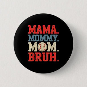 Mama mummy mum bruh baseball for women grandma 6 cm round badge