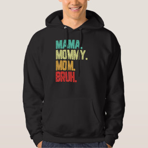Mama Mummy Mum Bruh Boy Mum Life Vintage Hoodie
